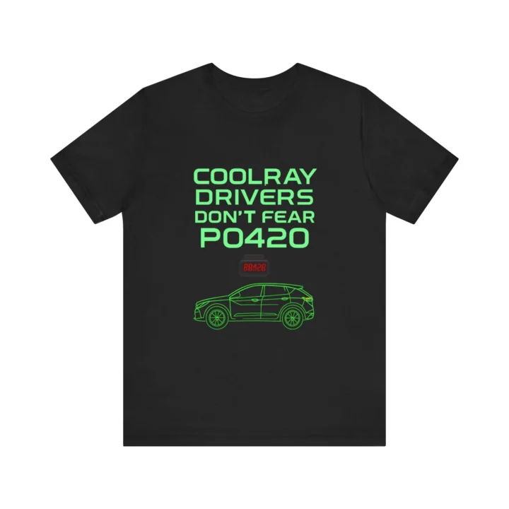 Coolray Drivers Don’t Fear P0420 T-shirt
