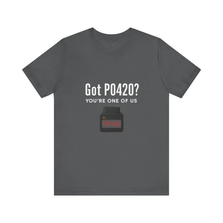 There’s a P0420 Error – You’re One of Us T-shirt